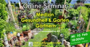 +++ abgesagt +++Online-Seminar: Medizin + Gesundheit & Garten + Gärtnern