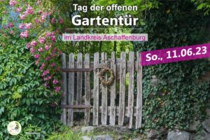 Tag der offenen Gartentür im Landkreis Aschaffenburg @ diverse Orte im Landkreis AB
