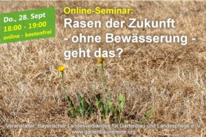 Online-Seminar: „Rasen der Zukunft – ohne Bewässerung – geht das?“ @ Online über GoToWebinar